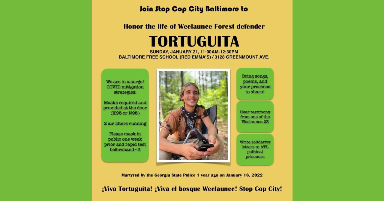 ¡Viva Tortuguita! Stop Cop City Baltimore Gathering withfriends