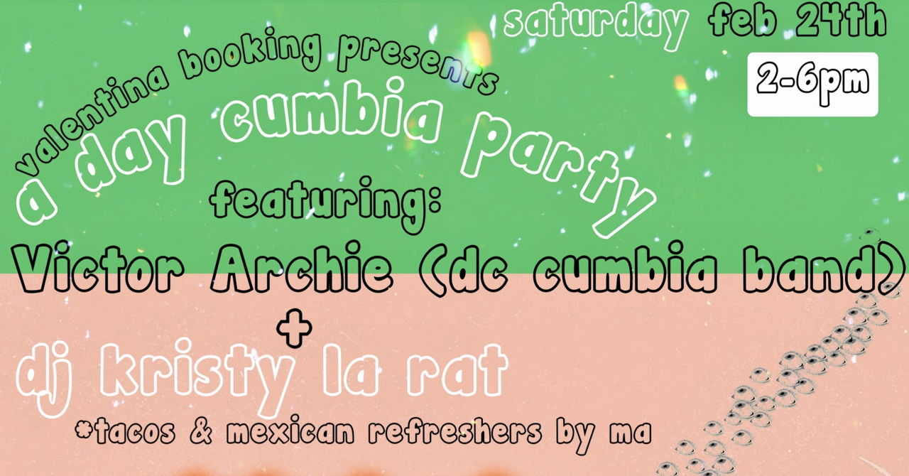 Valentina Booking Presents A Day Cumbia Party Featuring Dj Kristy La